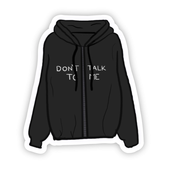 Don’t talk to me
