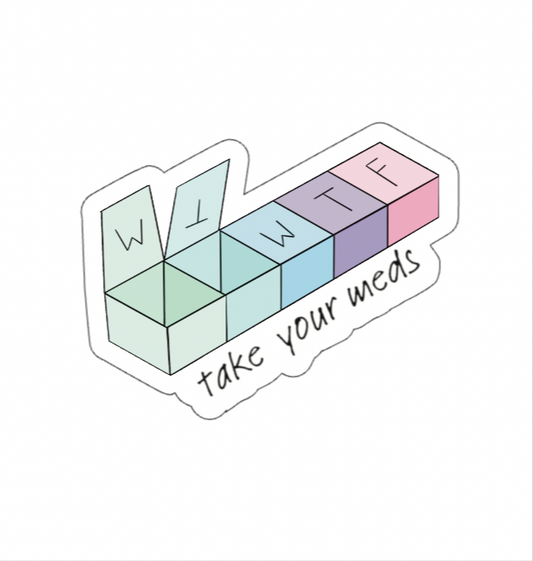Take your meds