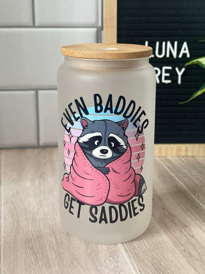 Even Baddies Get Saddies