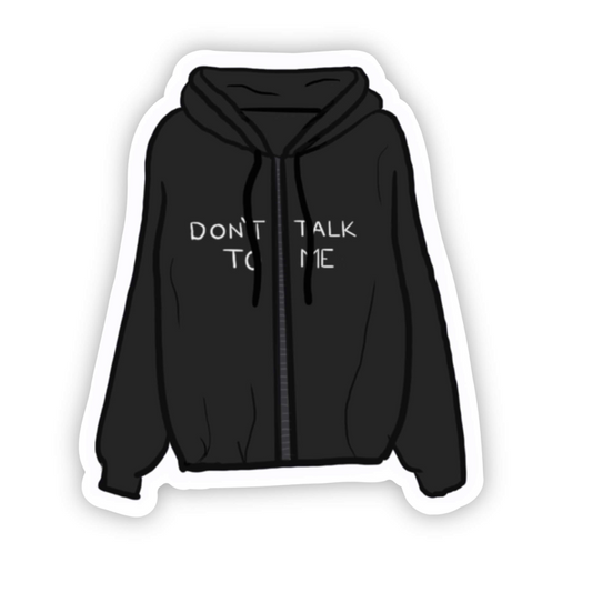 Don’t talk to me